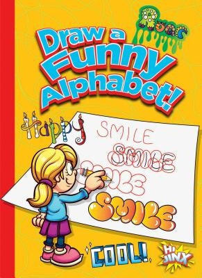 Draw a Funny Alphabet! by Colins, Luke
