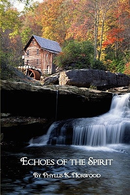 Echoes of the Spirit by Norwood, Phyllis K.