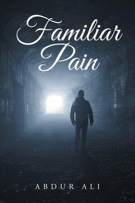 Familiar Pain by Ali, Abdur