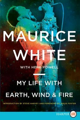 My Life with Earth, Wind & Fire by White, Maurice