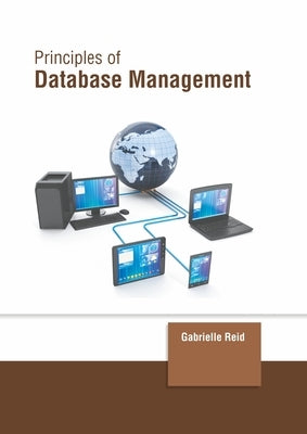 Principles of Database Management by Reid, Gabrielle
