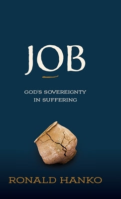 Job: God's Sovereignty in Suffering by Hanko, Ronald