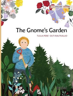 The Gnome's Garden by Pere, Tuula