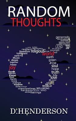 Random Thoughts by Henderson, D.
