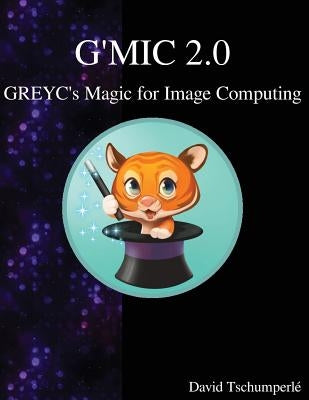 G'MIC 2.0 - GREYC's Magic for Image Computing by Tschumperlé, David