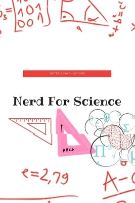 Nerd For Science: Rough Book For Rough work calculations and facts by Books, X-Square