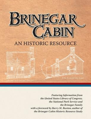 Brinegar Cabin, An Historic Resource by Halsey, Jeff
