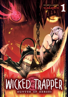 Wicked Trapper: Hunter of Heroes Vol. 1 by Wadapen