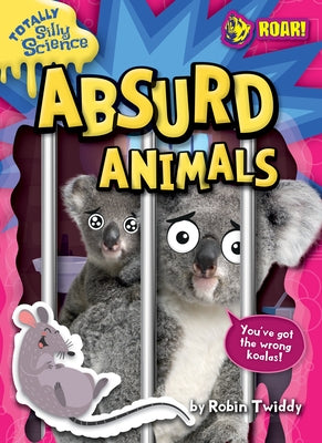 Absurd Animals by Twiddy, Robin