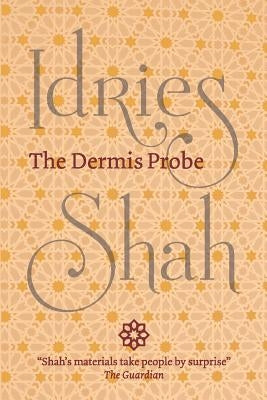 The Dermis Probe (Pocket Edition) by Shah, Idries