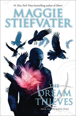 Dream Thieves by Stiefvater, Maggie