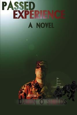 Passed Experience by O'Shields, Darin