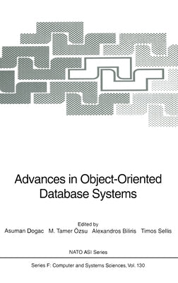 Advances in Object-Oriented Database Systems by Dogac, Asuman