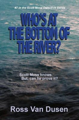 Who's at the bottom of the river? by Van Dusen, Ross