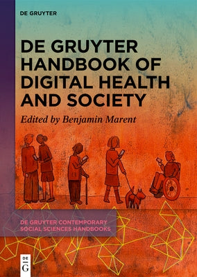 De Gruyter Handbook of Digital Health and Society by Marent, Benjamin