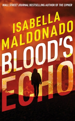 Blood's Echo by Maldonado, Isabella