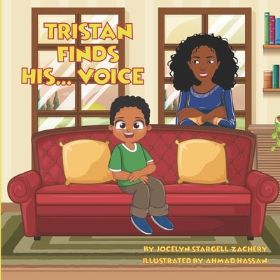 Tristan Finds His... Voice by Stargell Zachery, Jocelyn