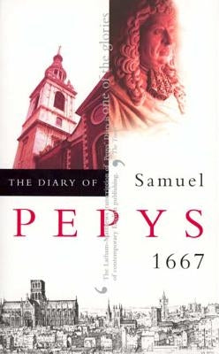 The Diary of Samuel Pepys, Vol. 8: 1667 by Pepys, Samuel