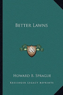 Better Lawns by Sprague, Howard B.