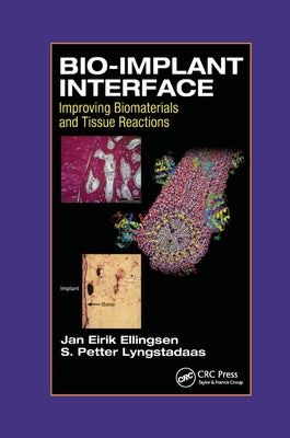 Bio-Implant Interface: Improving Biomaterials and Tissue Reactions by Ellingsen, J. E.