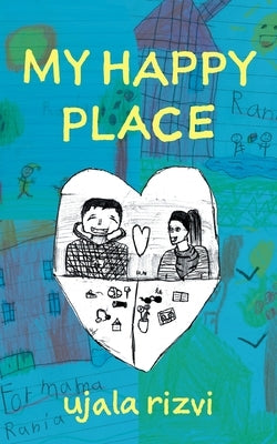My Happy Place by Rizvi, Ujala