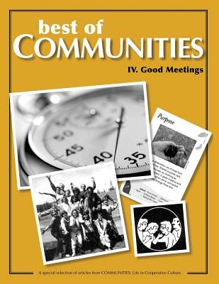 Best of Communities: IV. Good Meetings by Schaub, Laird