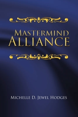 Mastermind Alliance by Jewel Hodges, Michelle D.