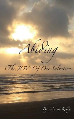 Abiding by Kelly, Maria