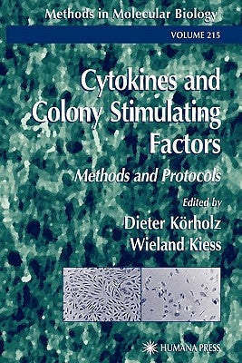 Cytokines and Colony Stimulating Factors: Methods and Protocols by Körholz, Dieter
