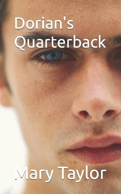 Dorian's Quarterback by Taylor, Mary