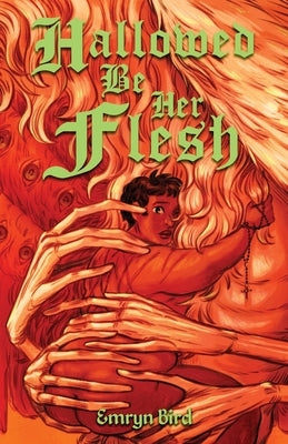 Hallowed Be Her Flesh by Bird, Emryn