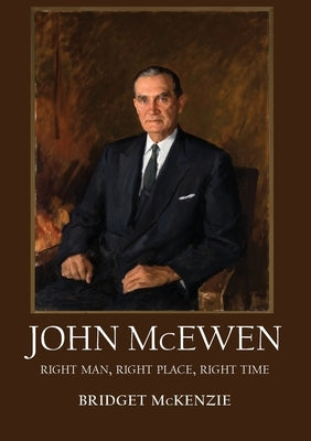 John McEwen: The right man, right place, right time by McKenzie, Bridget