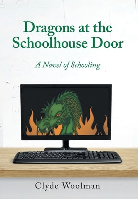 Dragons at the Schoolhouse Door by Woolman, Clyde