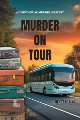 Murder on Tour by Laing, Wendy R.