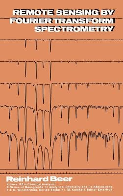 Remote Sensing by Fourier Transform Spectrometry by Beer, Reinhard