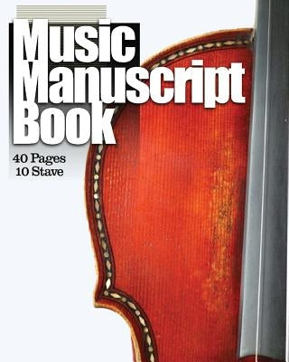 Music Manuscript Book: 10 Stave 40 Pages by Muso, Tools for the