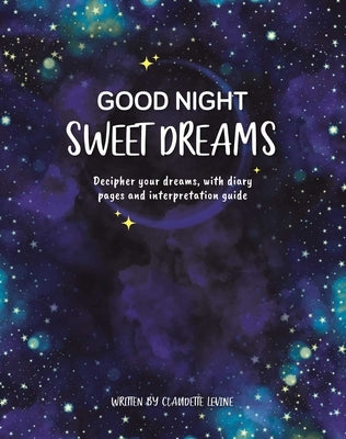 Good Night, Sweet Dreams: Guided Journal by Igloobooks