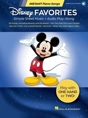 Disney Favorites - Instant Piano Songs: Simple Sheet Music + Audio Play-Along by Hal Leonard Corp