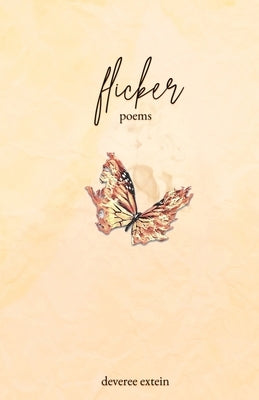 flicker: poems by Extein, Deveree