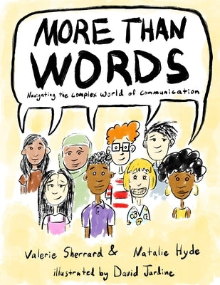 More Than Words: Navigating the Complex World of Communication by Hyde, Natalie