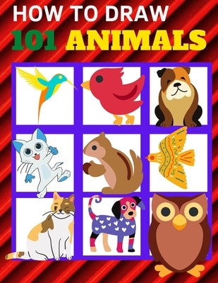 how to draw 101 animals: Learn to Draw Step by Step, Easy and Fun! by Ruthbook, Bookplanet