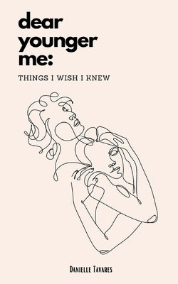 Dear Younger Me: Things I Wish I Knew by Simpson, Andre L.