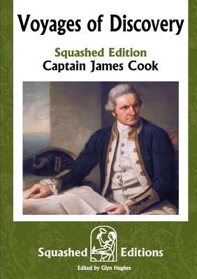 Voyages of Discovery (Squashed Edition) by Cook, Captain James