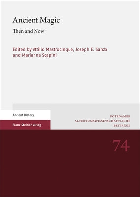 Ancient Magic: Then and Now by Mastrocinque, Attilio