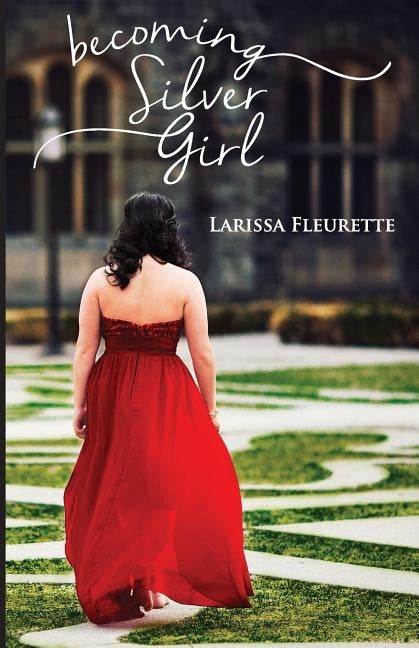 Becoming Silver Girl by Fleurette, Larissa