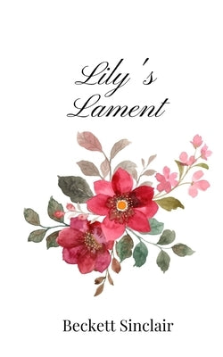 Lily's Lament by Sinclair, Beckett