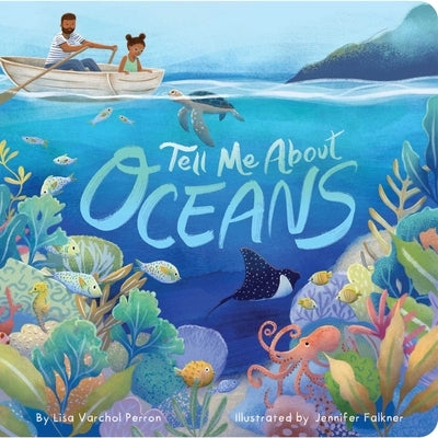 Tell Me about Oceans by Perron, Lisa Varchol