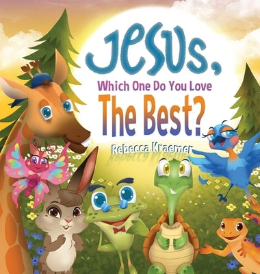 Jesus, Which One Do You Love The Best? by Kraemer, Rebecca