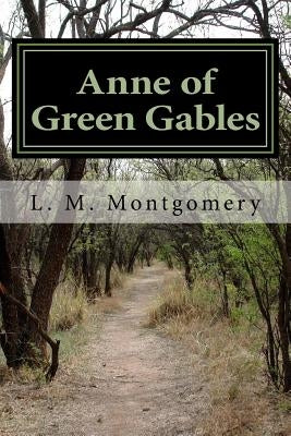 Anne of Green Gables by L. M. Montgomery