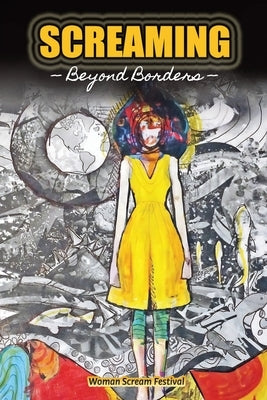 Screaming: Beyond Borders by Uribe, Jael
